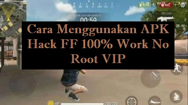 APK Hack FF 100% Work No Root VIP