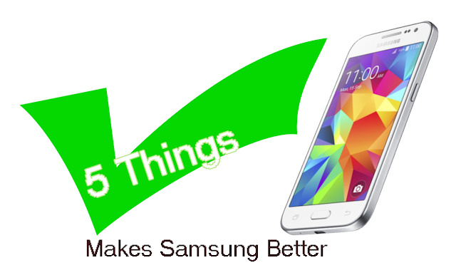 5 things make samsung better