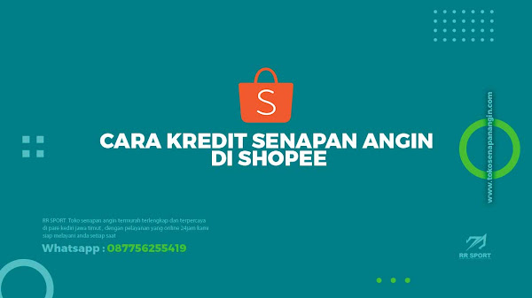 Cara Kredit Senapan Angin di Shopee Terbaru 2023