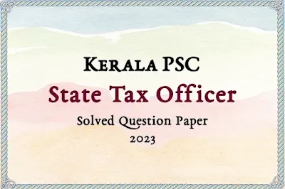 Kerala PSC State Tax Officer Answer Key | 11/04/2023