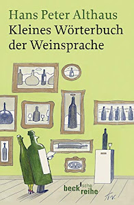 Kleines Wörterbuch der Weinsprache (Beck'sche Reihe)