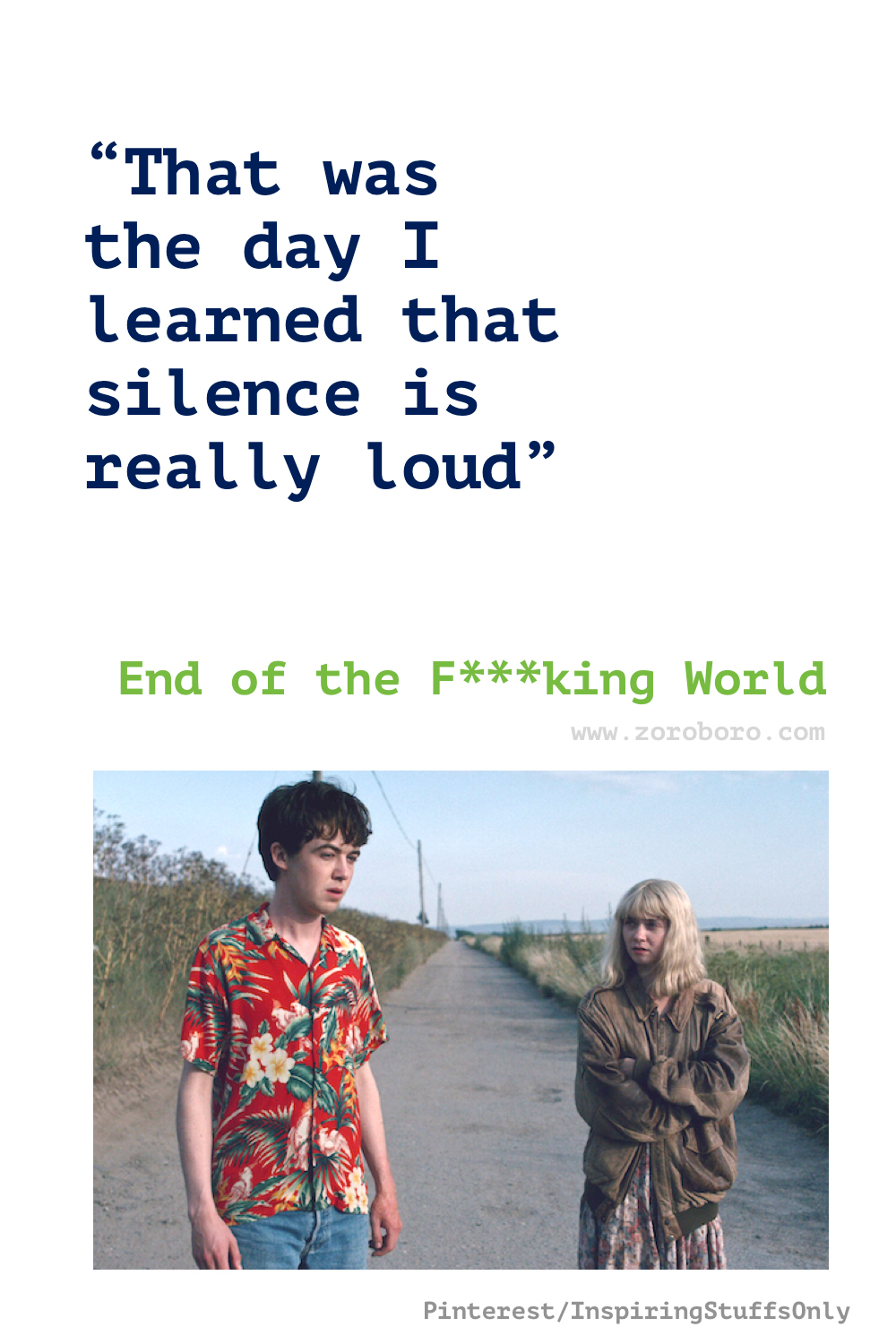 The End of the F***ing World Quotes, The End of the F***ing World T.V SHOW/SERIES Quotes. James & Alyssa Dialogues/Scenes. The End of the F***ing World Quotes.  The End of the F***ing World Season 1, 2 &3 Quotes.