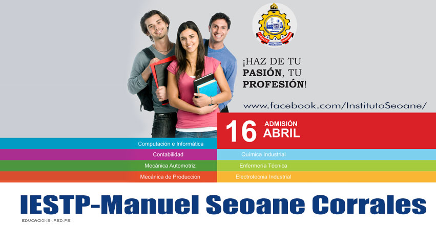 Resultados IESTP - Manuel Seoane Corrales (16 Abril 2017) Ingresantes Examen Admisión