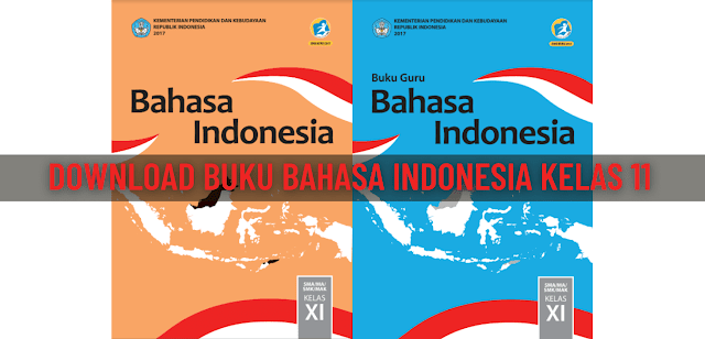 Buku Bahasa Indonesia Kelas 11 K13 Revisi 2017