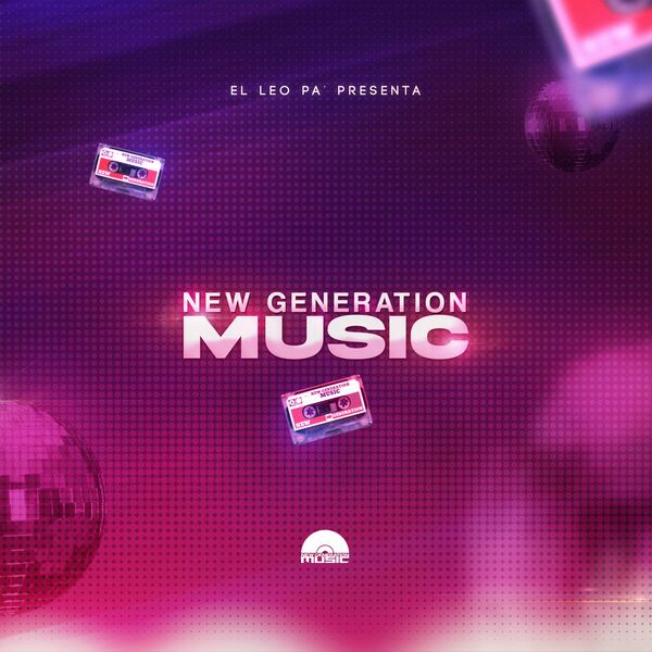 El Leo Pa’ – New Generation Music 2022