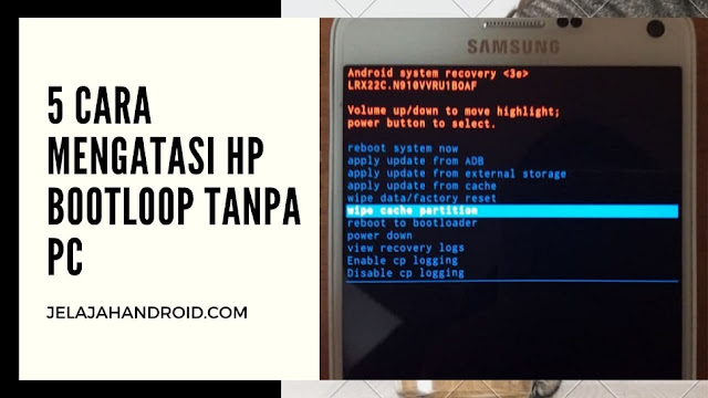 5 Cara Mudah Mengatasi HP Bootloop Tanpa PC