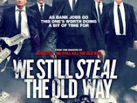 Download We Still Steal the Old Way (2017) Subtitle Indonesia