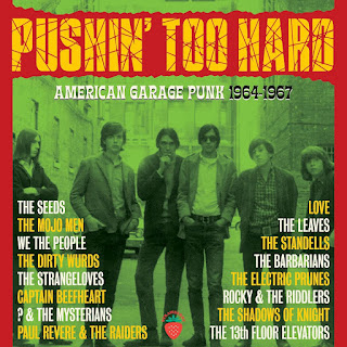 Pushin’ Too Hard: American Garage Punk 1964-1967