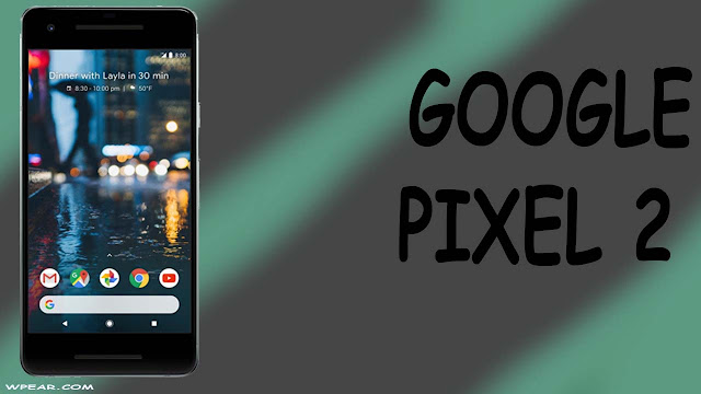 سعر و مواصفات Google Pixel 2 XL مميزات و عيوب