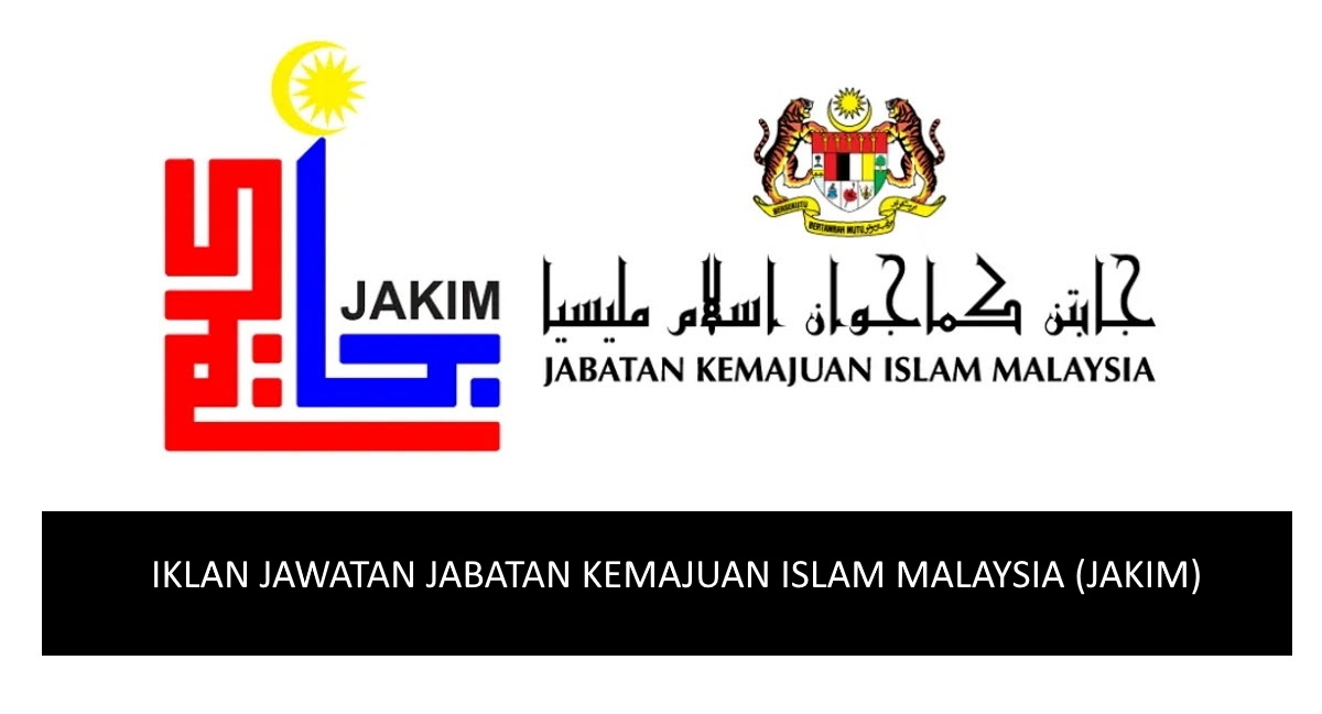 Jawatan Kosong Jabatan Kemajuan Islam Malaysia Jakim Tarikh Tutup 30 September 2021