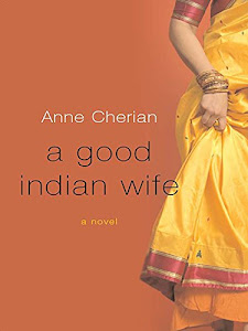 A Good Indian Wife: A Novel (English Edition)