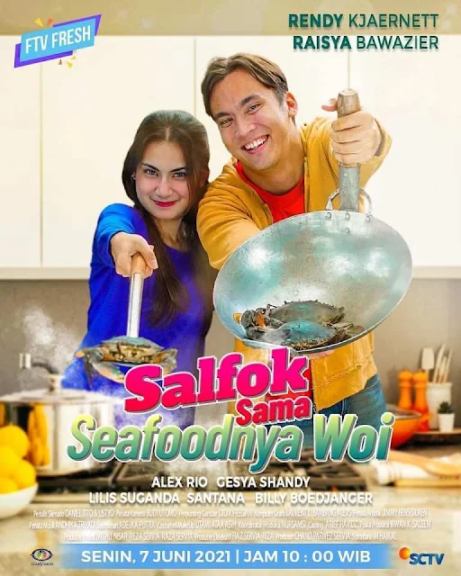Daftar Nama Pemain FTV Salfok Sama Seafoodnya Woi SCTV 2021 Lengkap