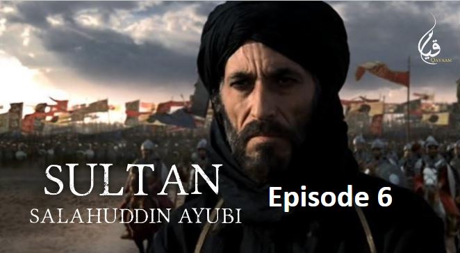 Recent,Sultan Salahuddin,Sultan Salahuddin Ayubi Episode 6 urdu Subtitles,Sultan Salahuddin Ayubi Episode 6 urdu hindi Subtitles,