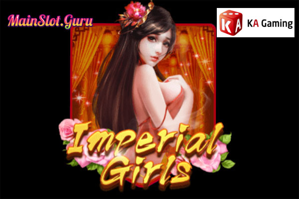 Main Gratis Slot Demo Imperial Girls KA Gaming