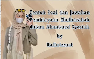 Contoh Soal dan Jawaban Pembiayaan Mudharabah dalam Akuntansi Syariah