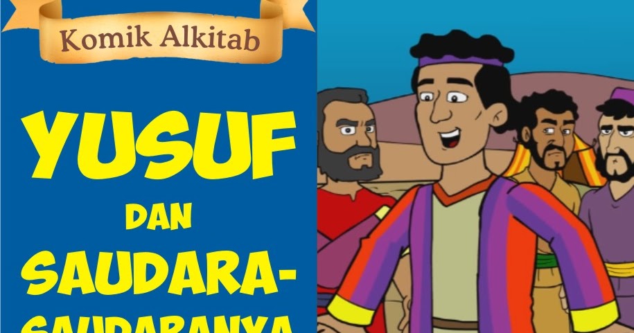 Komik Alkitab Anak: Yusuf dan Saudara-Saudaranya