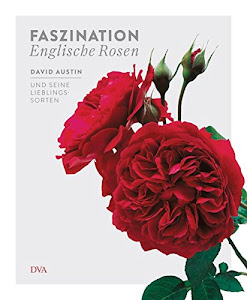 Faszination Englische Rosen: David Austin und seine Lieblingssorten