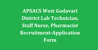 APSACS West Godavari District Lab Technician, Staff Nurse, Pharmacist, Recruitment-Application Form