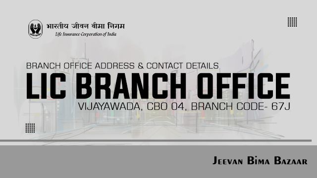 LIC Vijayawada City Branch 67J