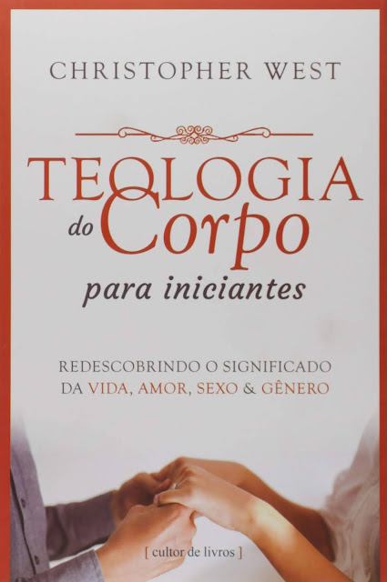 LIVROS CATÓLICOS PARA MULHERES - TEOLOGIA DO CORPO PARA INICIANTES