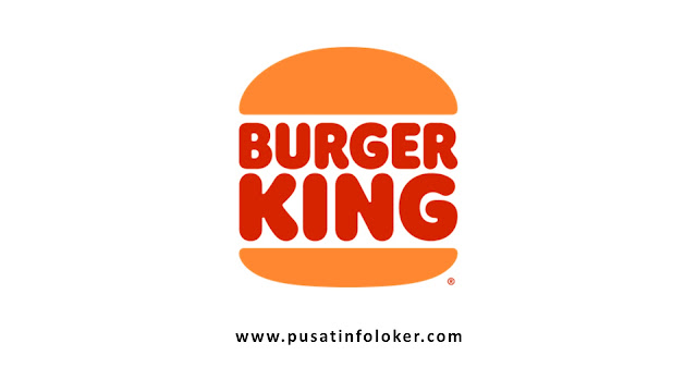 Lowongan Kerja Crew Store PT Sari Burger Indonesia (Burger King)