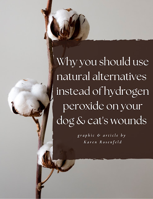 avoid using hydrogen peroxide on your dog and cat's wounds