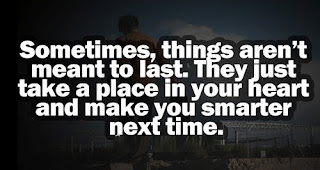 Sometimes, things are not meant to last.