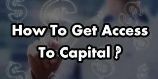 How To Get Access To Capital
