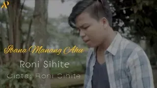Roni Sihite - Ibana Manang Ahu