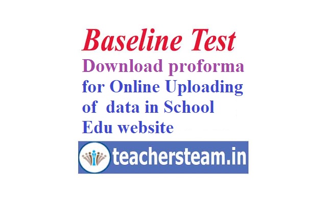 Uploading of Baseline/Pre-Test results/performance in schooledu website schooledu.telangana.gov.in (Donwload Proforma for uploading)