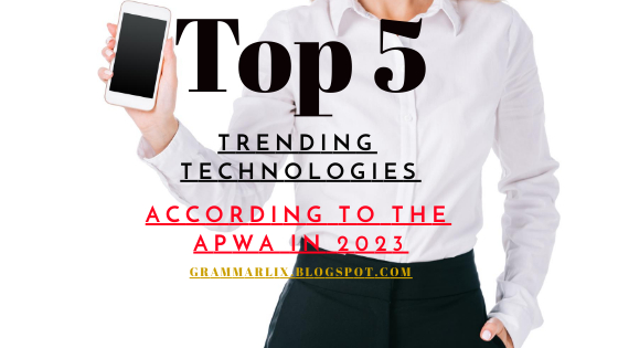 Top 5 Trending Technologies According to The APWA in 2023