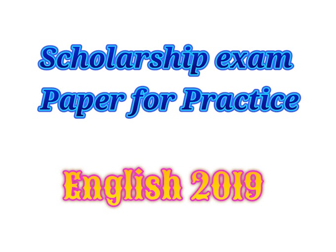 Scholarship Exam paper English 2019