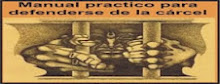 MANUAL PRACTICO PARA DEFENDERSE DE LA CARCEL