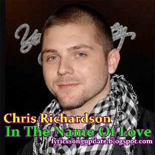 Chris Richardson - In The Name Of Love