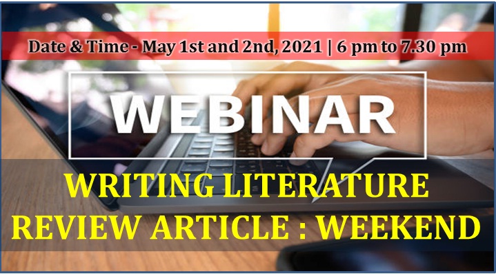 International Workshop on “Writing Literature Review Article : Weekend": May 1st & 2nd,2021