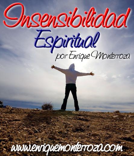 Devocionales Escritos - Insensibilidad Espiritual