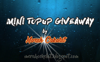 MINI TOPUP GIVEAWAY by MerahCekelat.