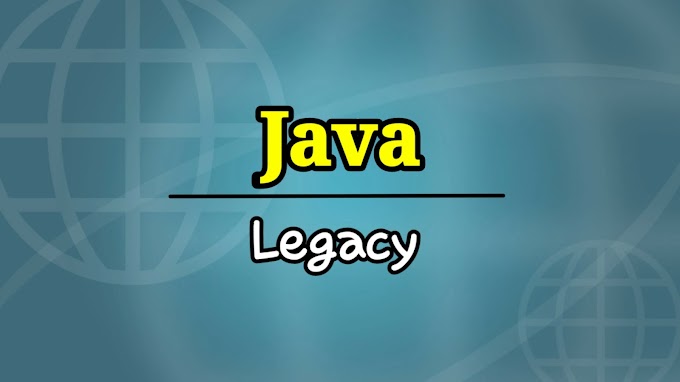 Chapter 07 : Legacy of Java