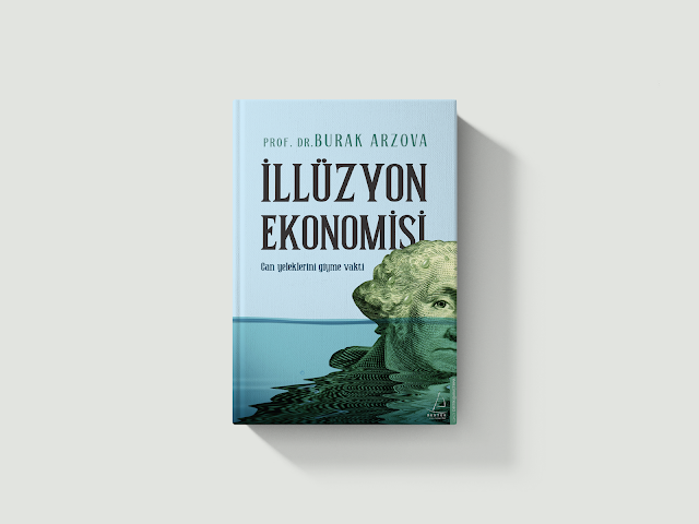 Burak Arzova, İllüzyon Ekonomisi, Destek Yayınları, kitap,