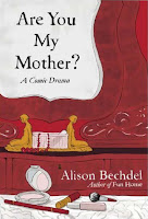 Are You My Mother?: A Comic Drama by Alison Bechdel