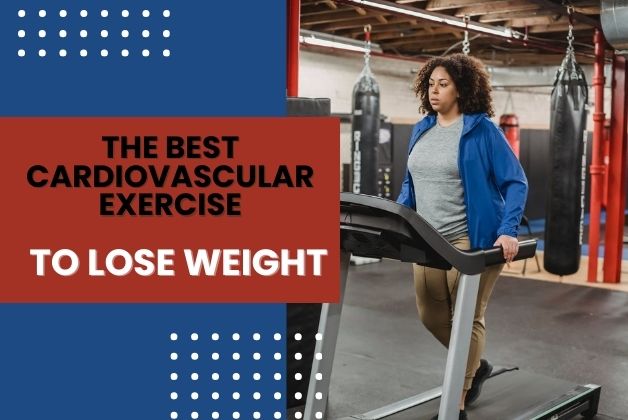 The Best Cardiovascular Exercise to Lose Weight