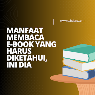 manfaat e-book dalam pembelajaran bagaimana anda dapat menggunakan ebook kelebihan dan kekurangan e-book