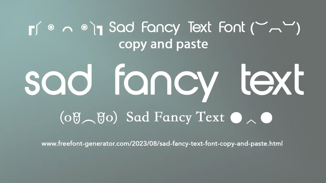 ┏༼ ◉ ╭╮ ◉༽┓ Sad Fancy Text Font (︶︹︺) Copy and Paste