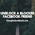 How I Unblocked a Blocked Facebook Friends Step by Step | View Blocked Profiles On Facebook - Block Facebook List View 