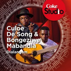 (Afro House) Culoe de Song & Bongeziwe Mabandla - Dlalangam (Coke Studio South Africa - Season 1) (2015)