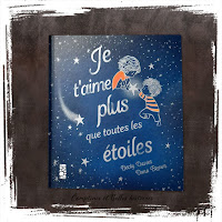 Je t'aime plus que toutes les étoiles, un livre pour enfant en déclaration d'amour et d'amitié entre deux enfants, poésie, Ed Tigre et Cie