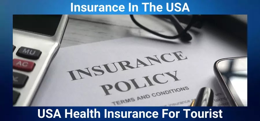 Insurance In The USA | USA Health Insurance For Tourist
