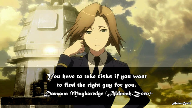 Anime quotes in aldnoah.zero about finding the right guy by risking