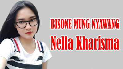 Download Lagu Nella Kharisma - Bisane Mung Nyawang Mp3 Terbaru