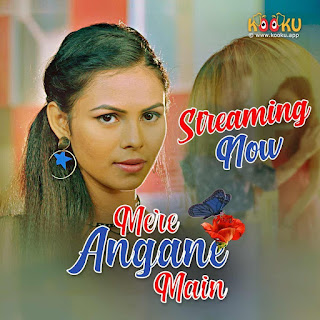 mere angane main (2021) Kooku Originals (Ankita Dave)